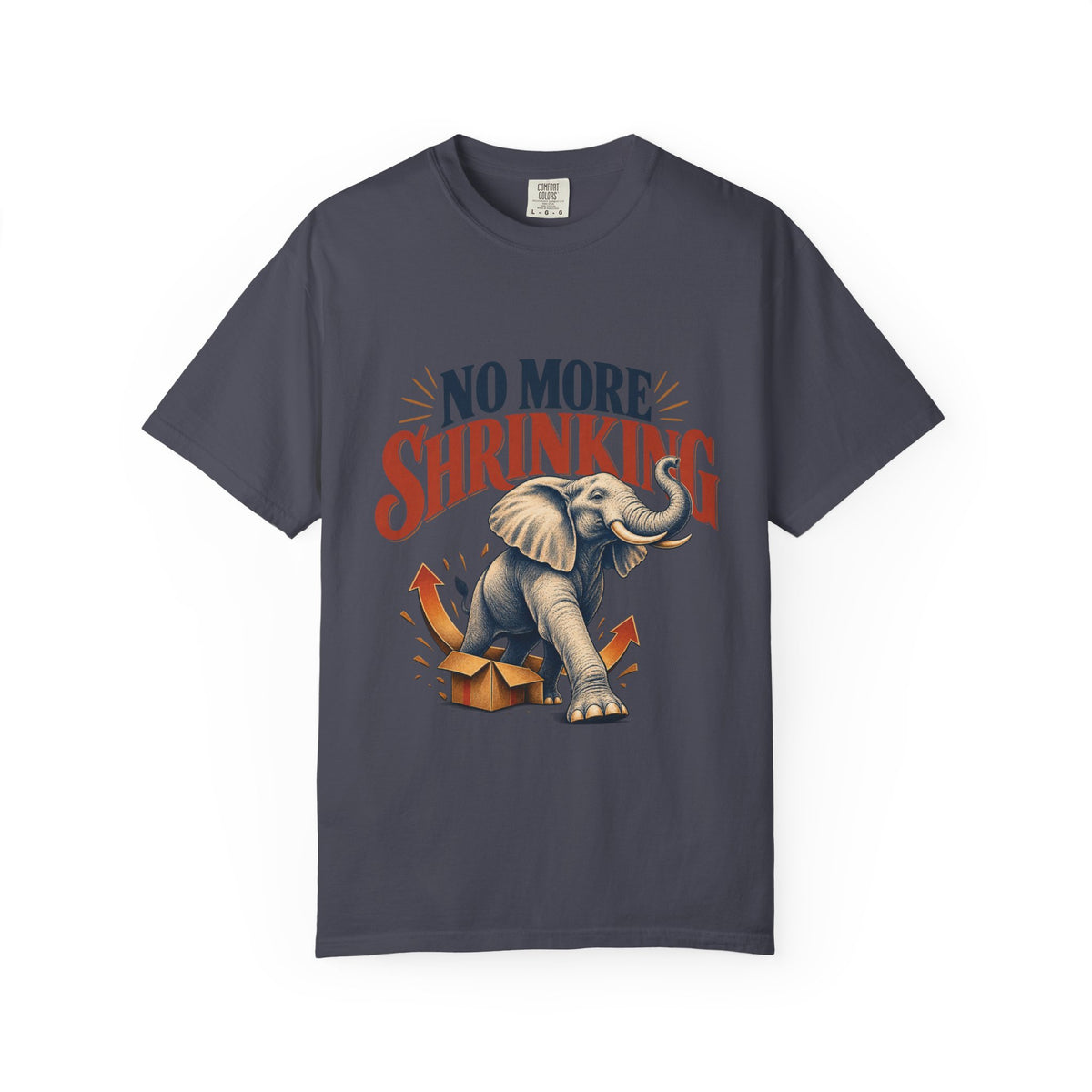 No More Shrinking T-shirt