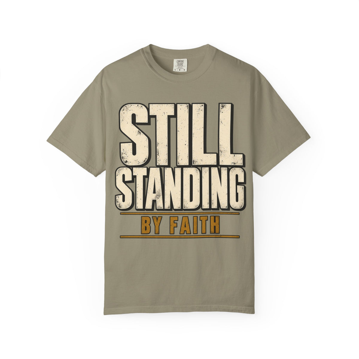 Still Standing By Faith T-shirt