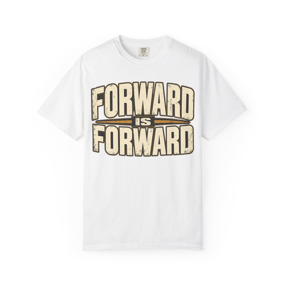 Forward is Forward T-shirt