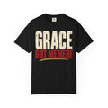 Grace Got Me Here T-shirt