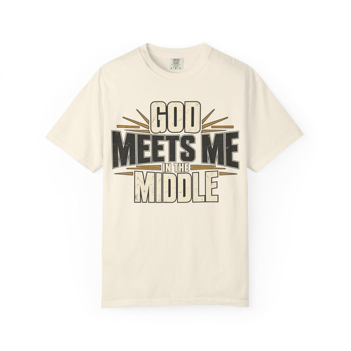 God Meets Me In The Middle T-shirt
