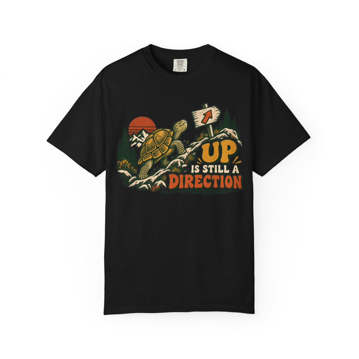 Up Is Still A Direction T-shirt