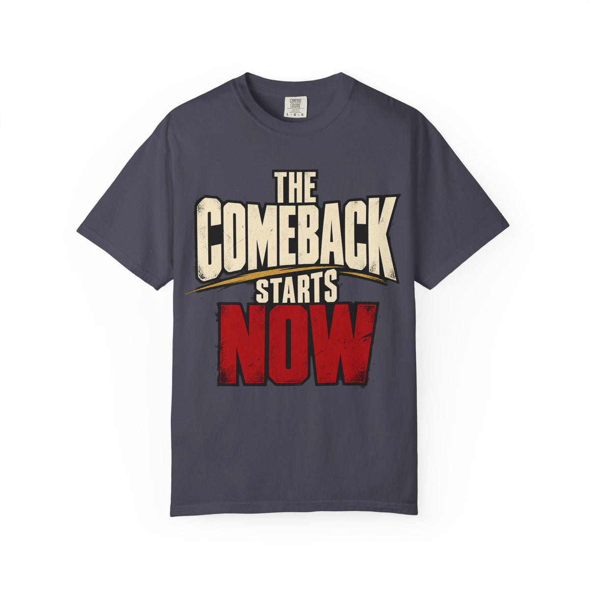 The Comeback Starts Now T-shirt