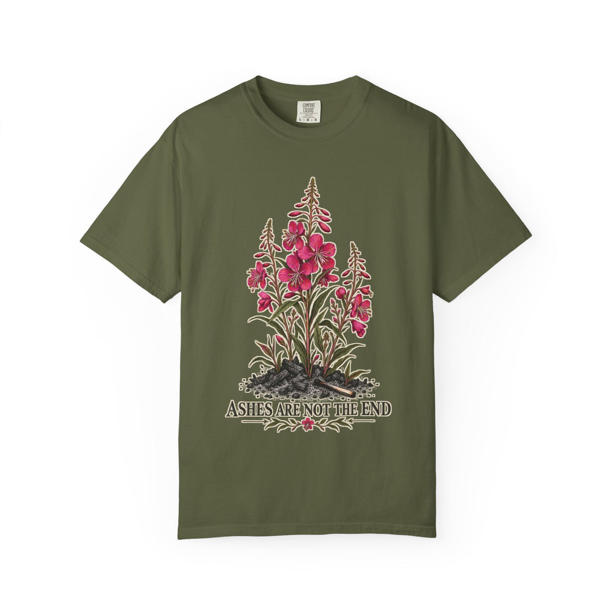 Ashes Are Not The End T-shirt