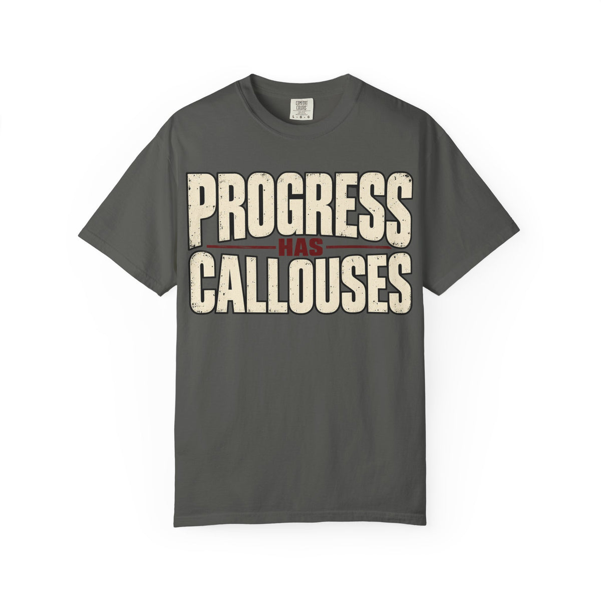 Progress Has Callouses T-shirt