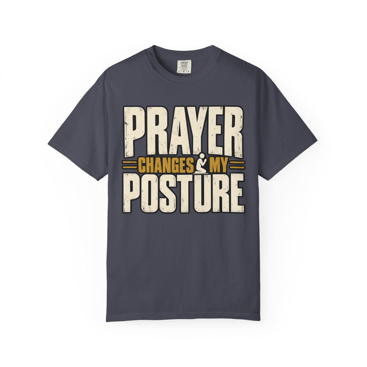 Prayer Changes My Posture T-shirt