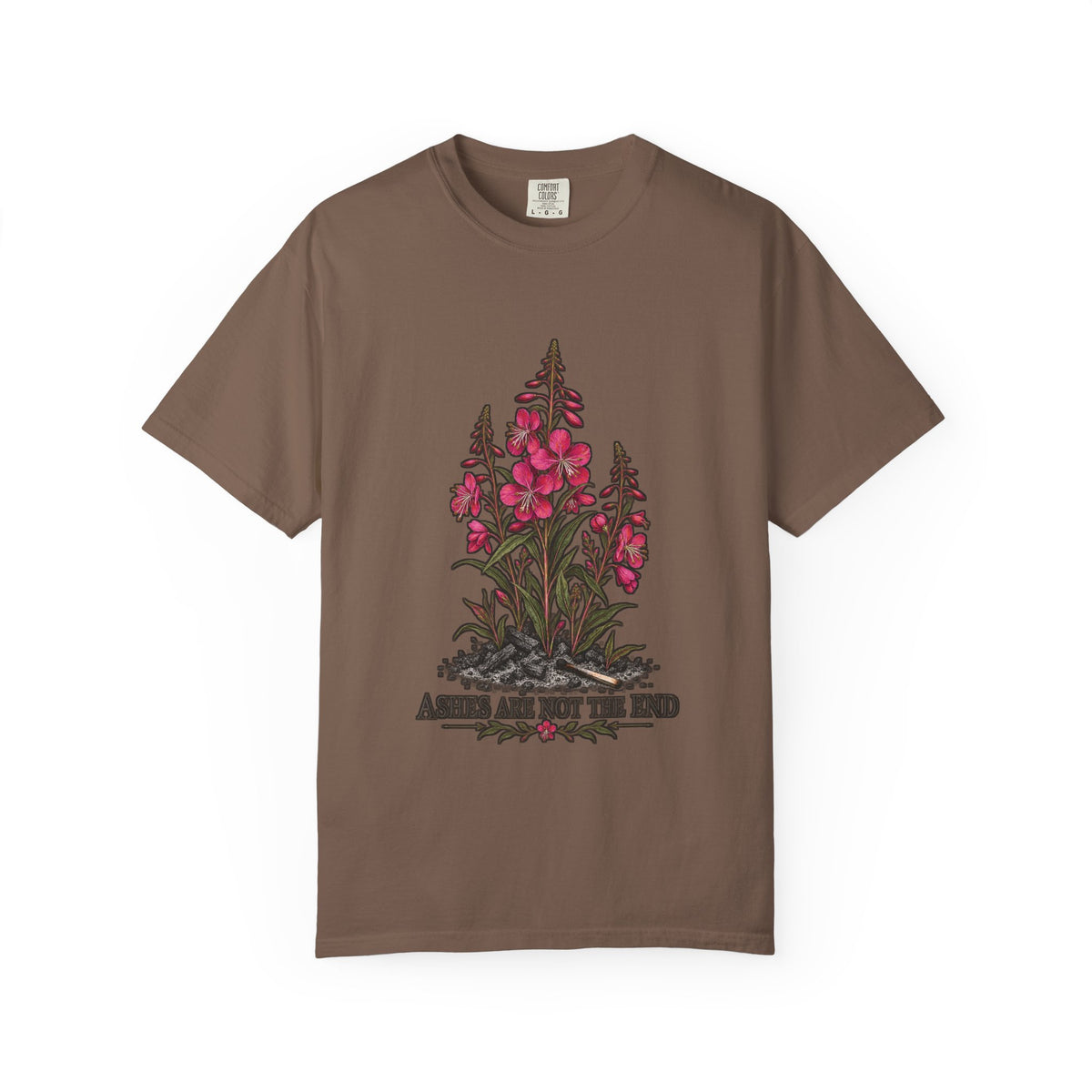 Ashes Are Not The End T-shirt