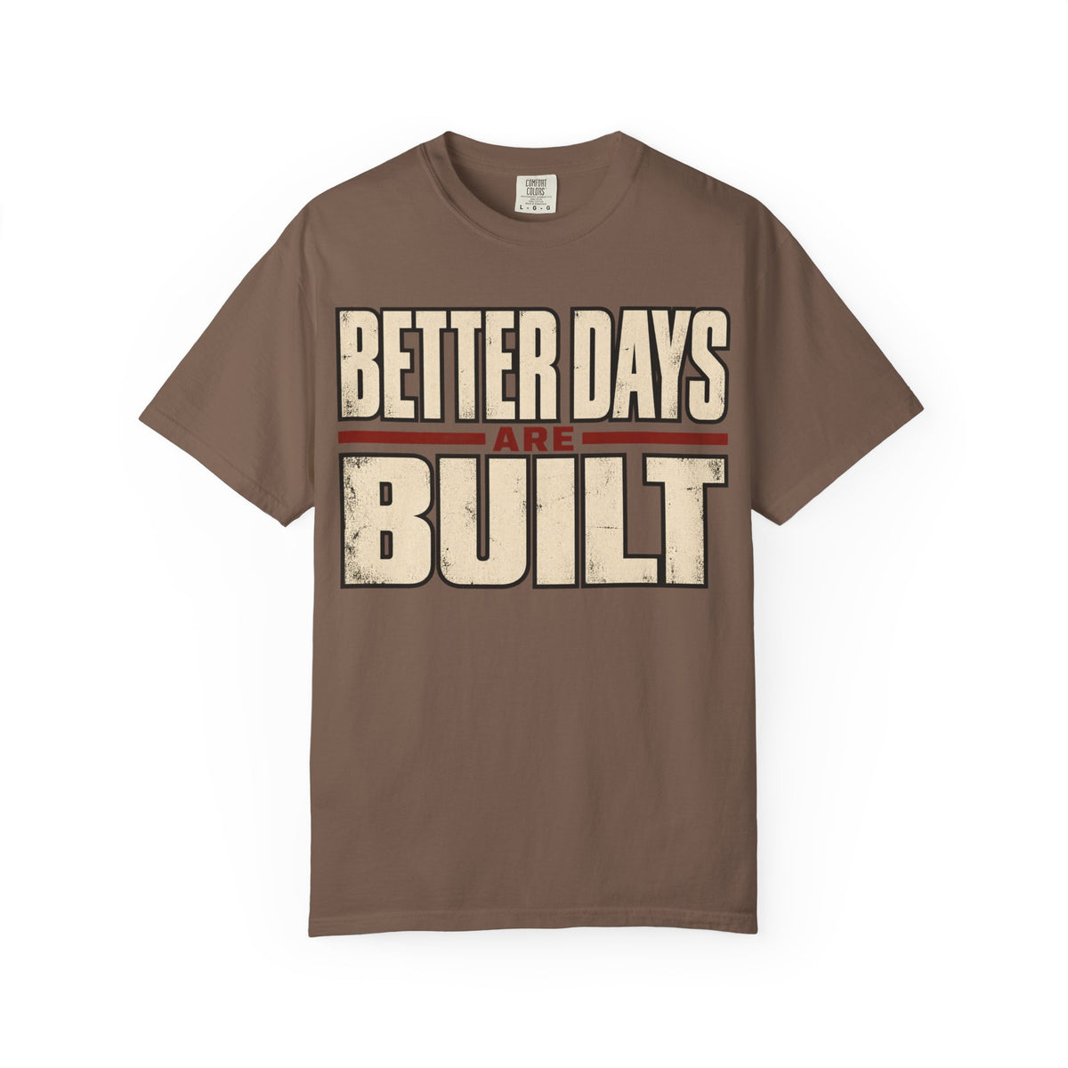 Better Days Built T-shirt