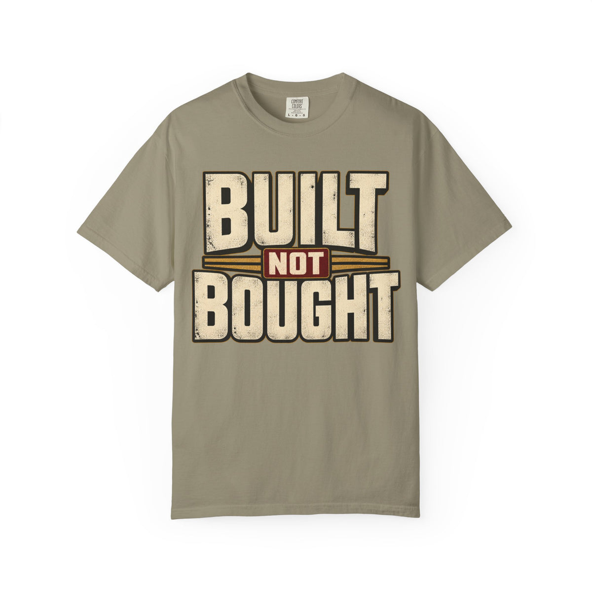 Built Not Bought T-shirt