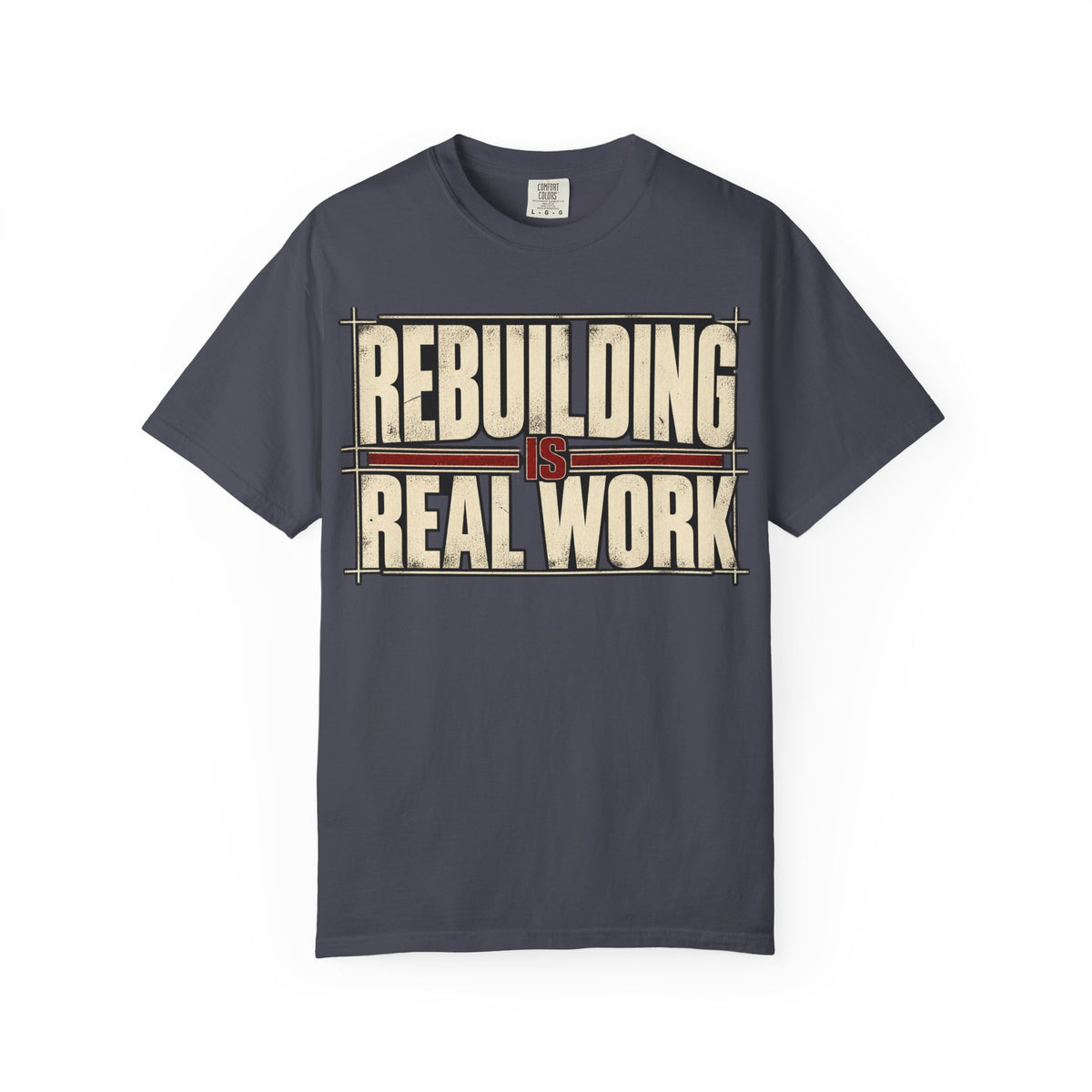 Rebuilding Real Work T-shirt