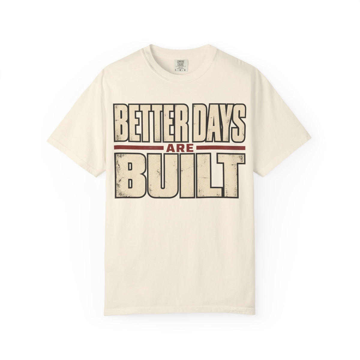 Better Days Built T-shirt