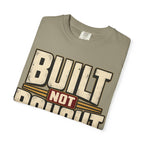 Built Not Bought T-shirt