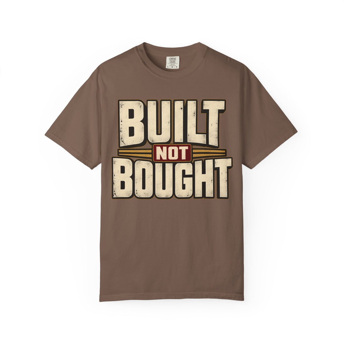 Built Not Bought T-shirt