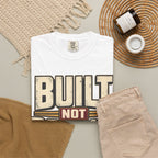 Built Not Bought T-shirt