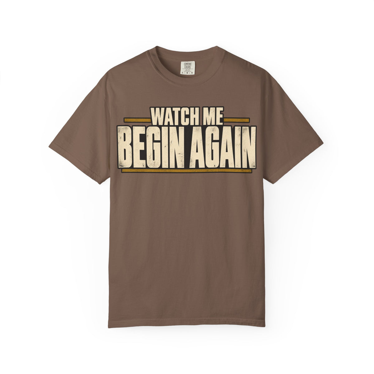 Watch Me Begin Again T-shirt