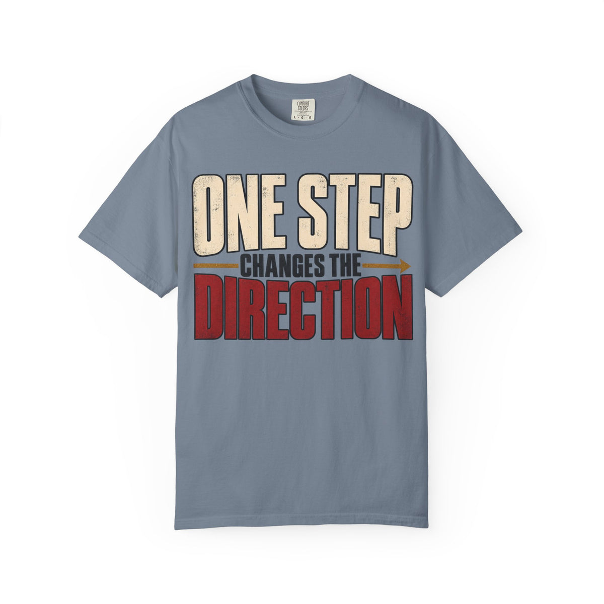 One Step Changes The Direction T-shirt
