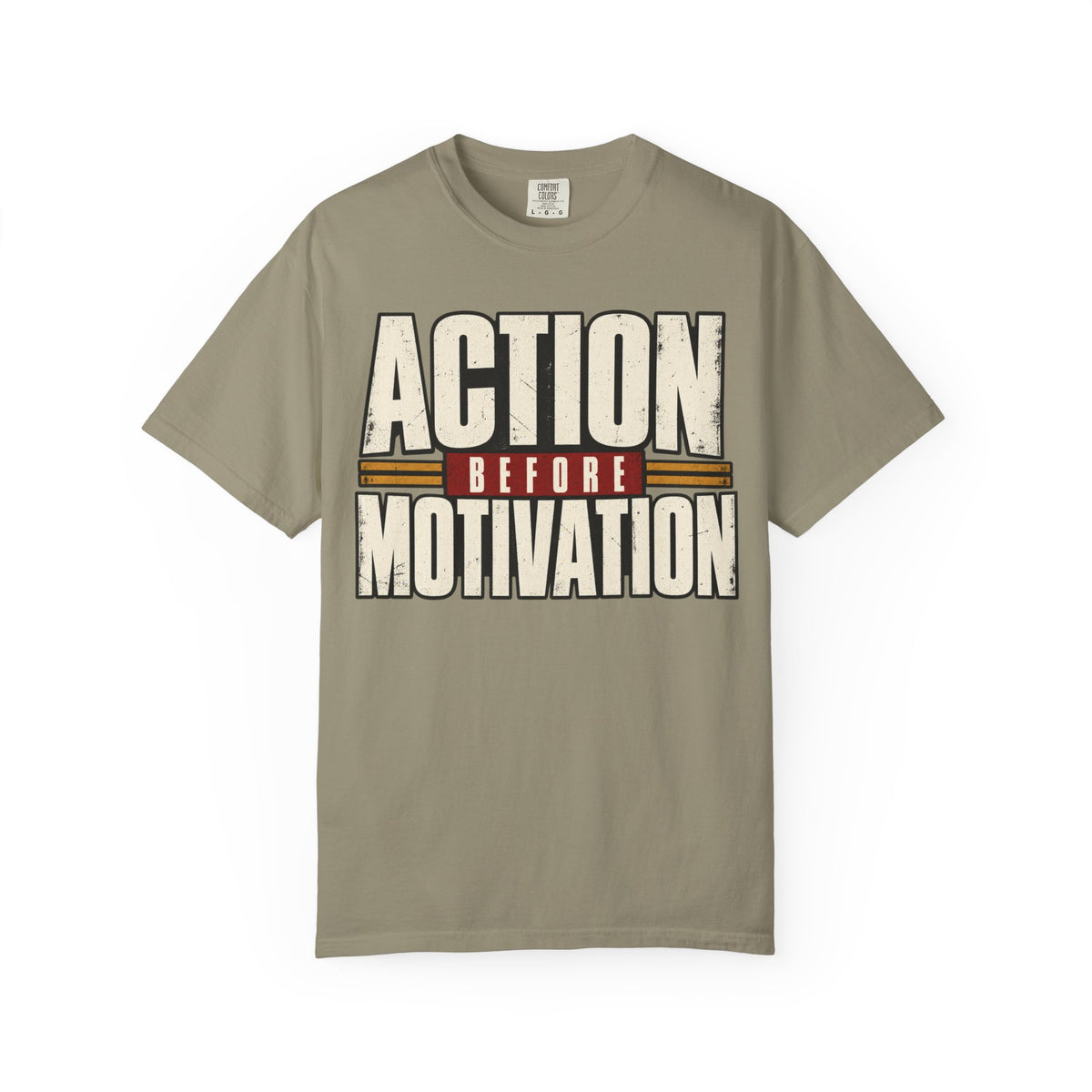 Action Before Motivation T-shirt