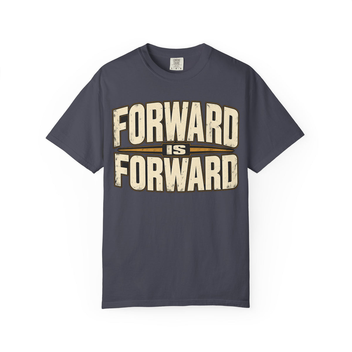 Forward is Forward T-shirt