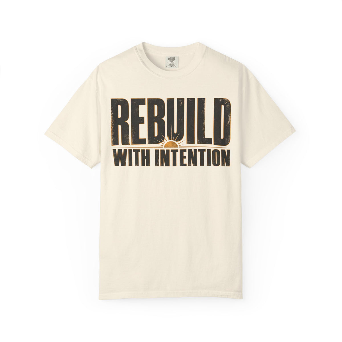 Rebuild With Intention T-shirt