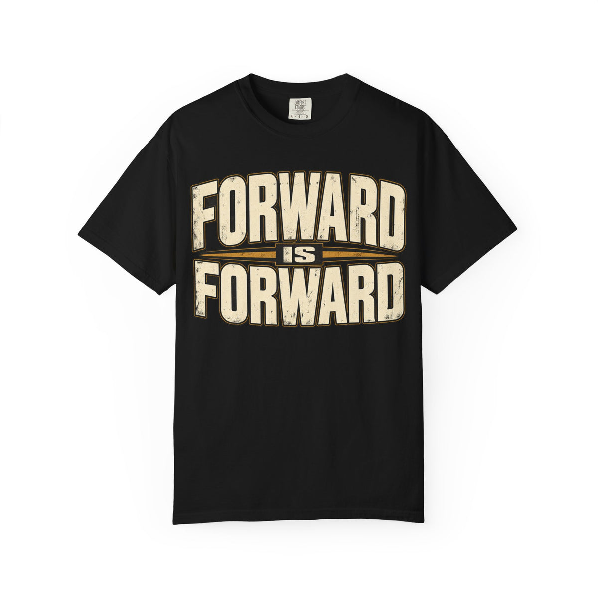 Forward is Forward T-shirt