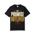 The Promise Outlived The Pain T-shirt