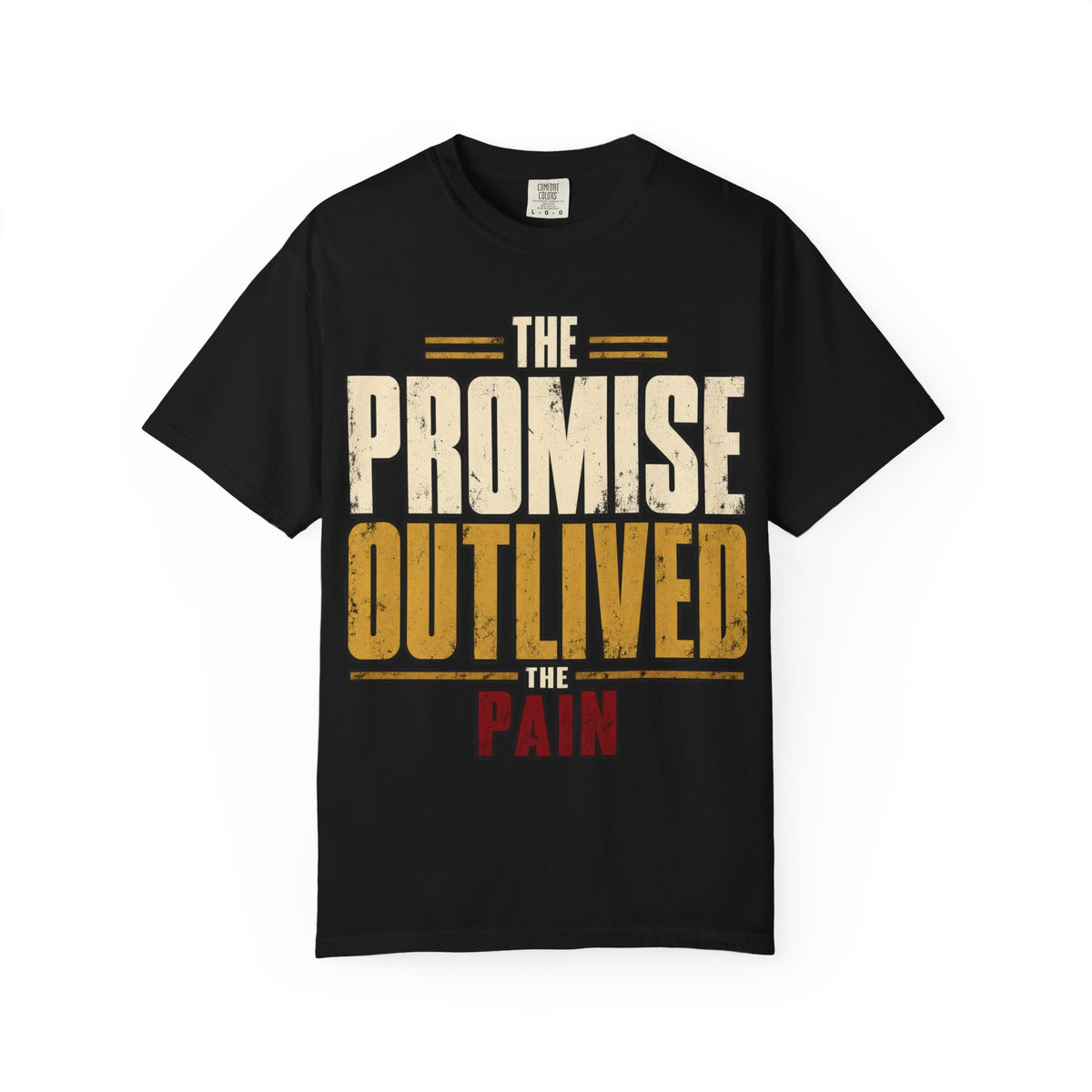 The Promise Outlived The Pain T-shirt
