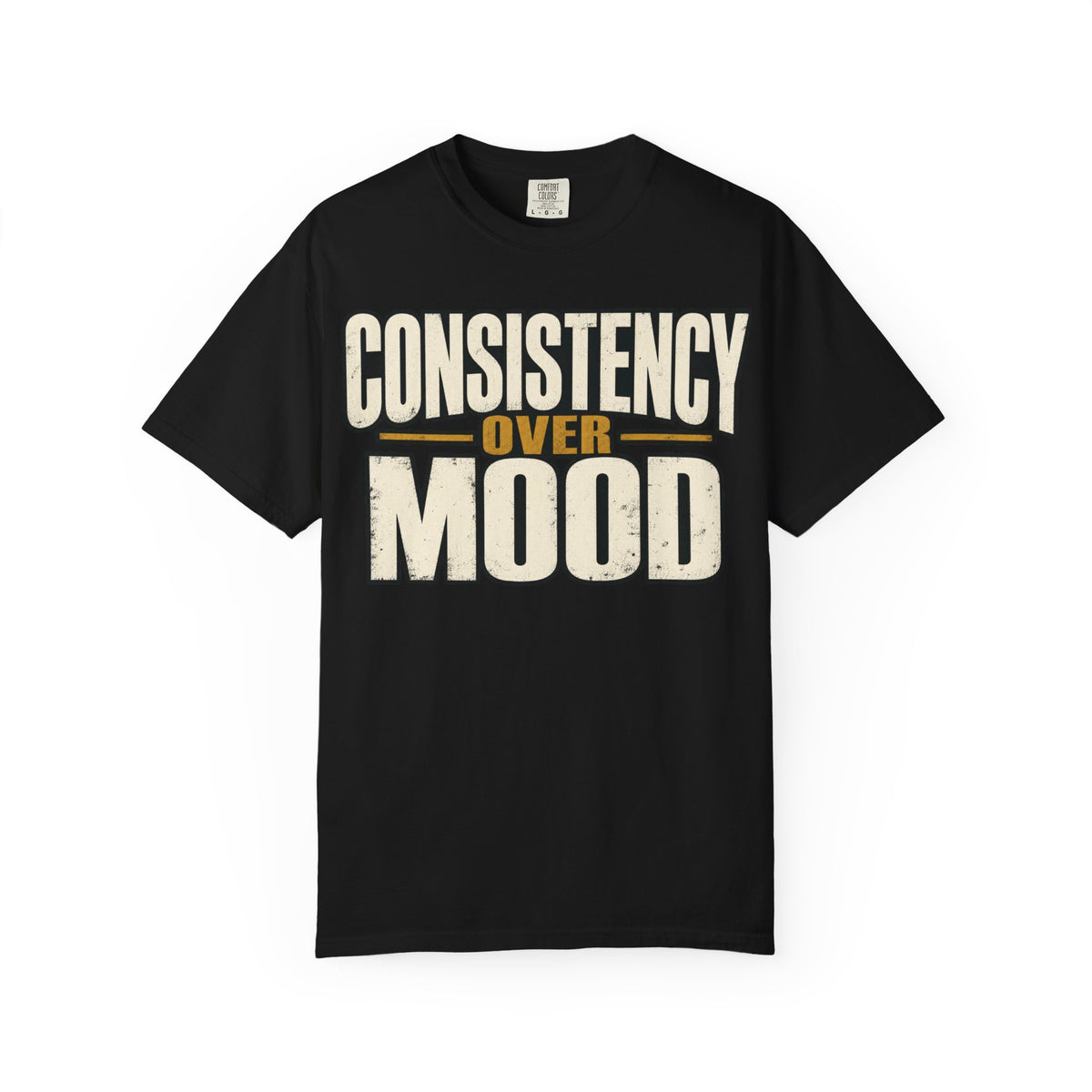 Consistency Over Mood T-shirt