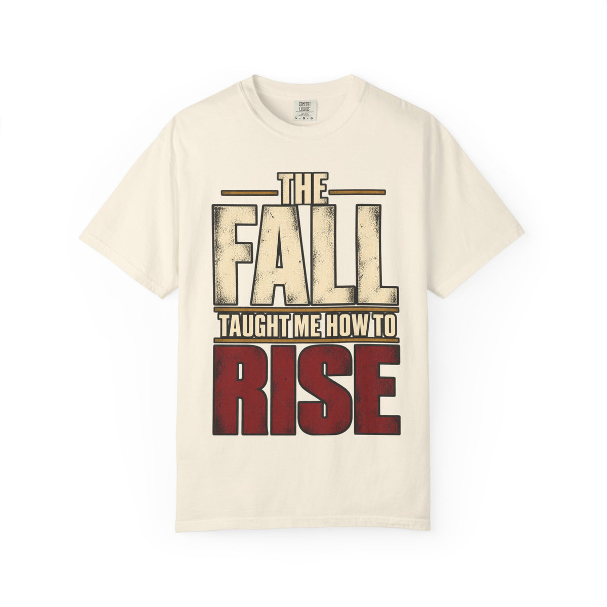 The Fall Taught Me How To Rise T-shirt