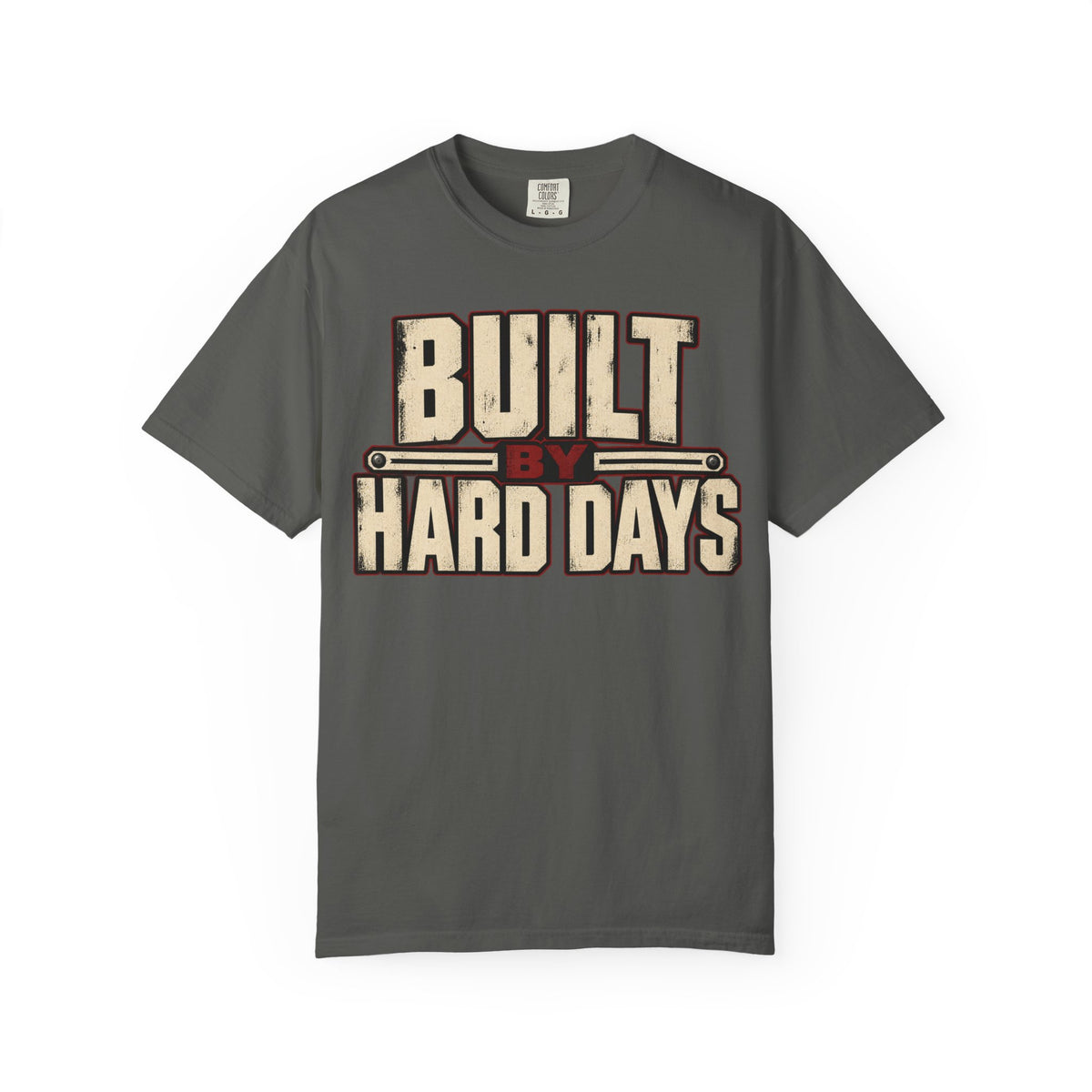Built By Hard Days T-shirt