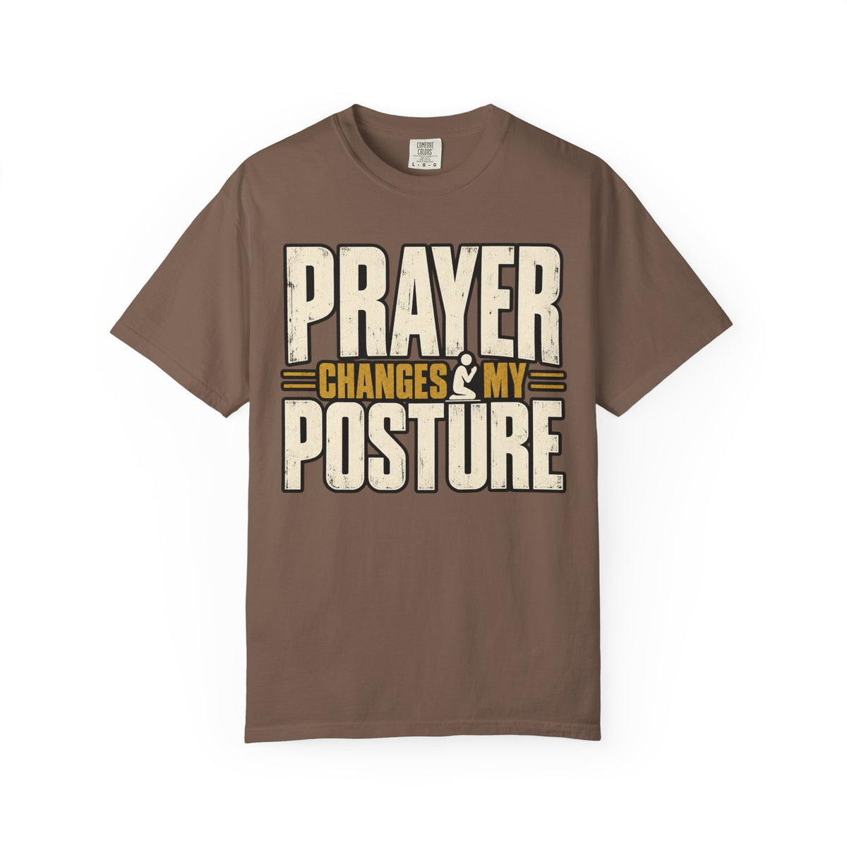 Prayer Changes My Posture T-shirt