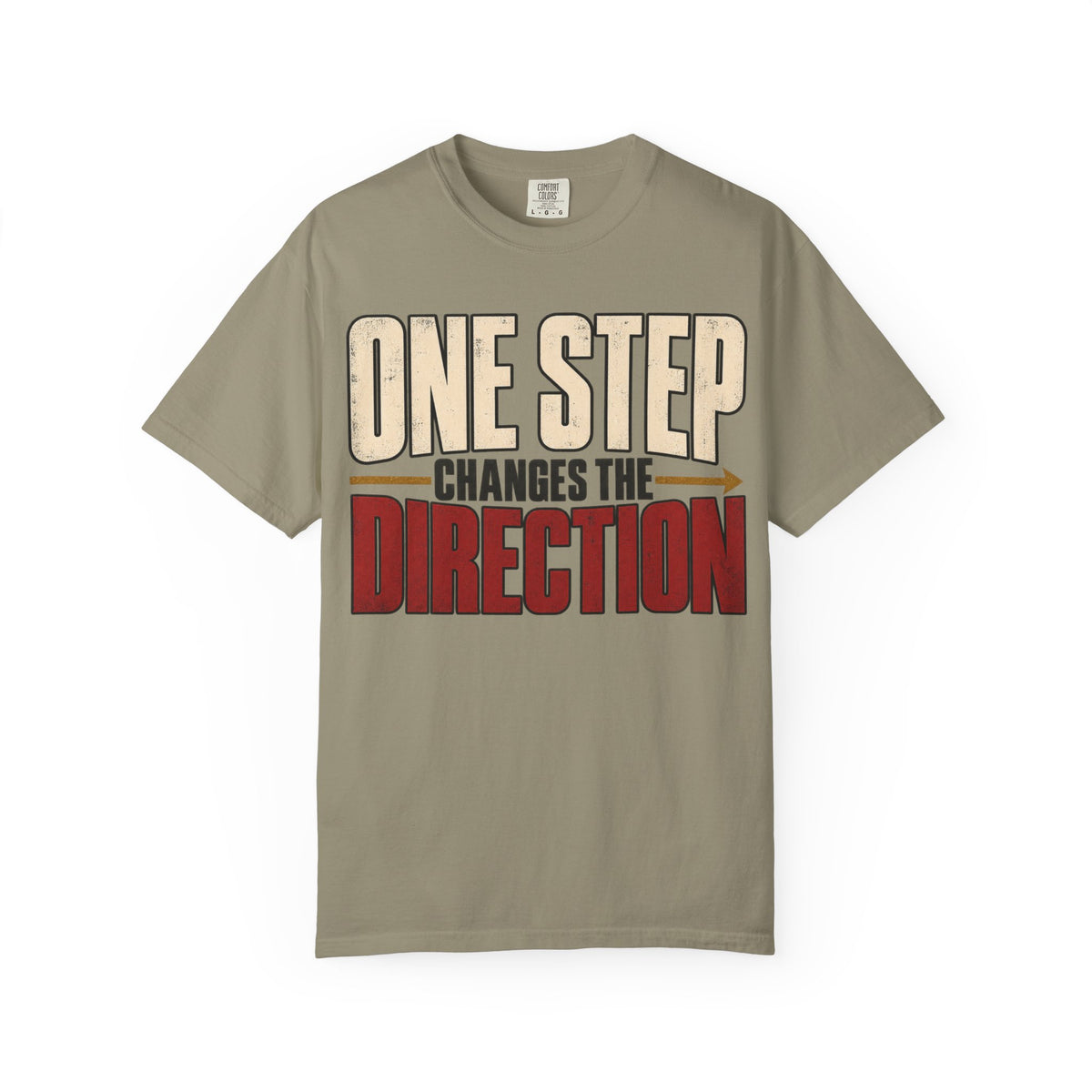 One Step Changes The Direction T-shirt