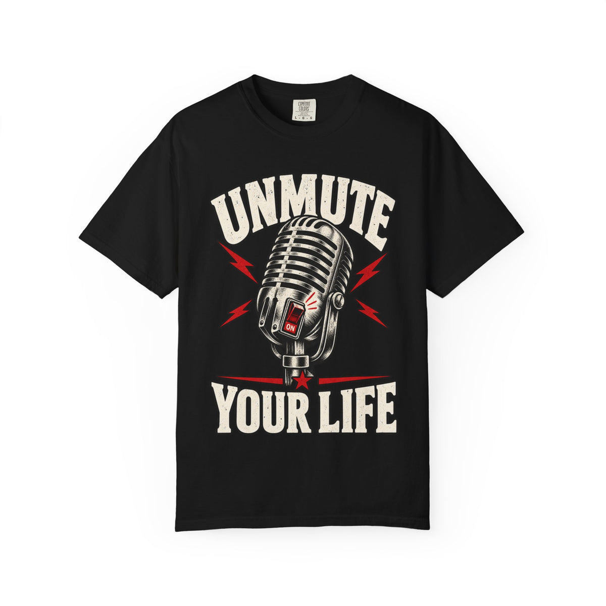 Unmute Your Life T-shirt