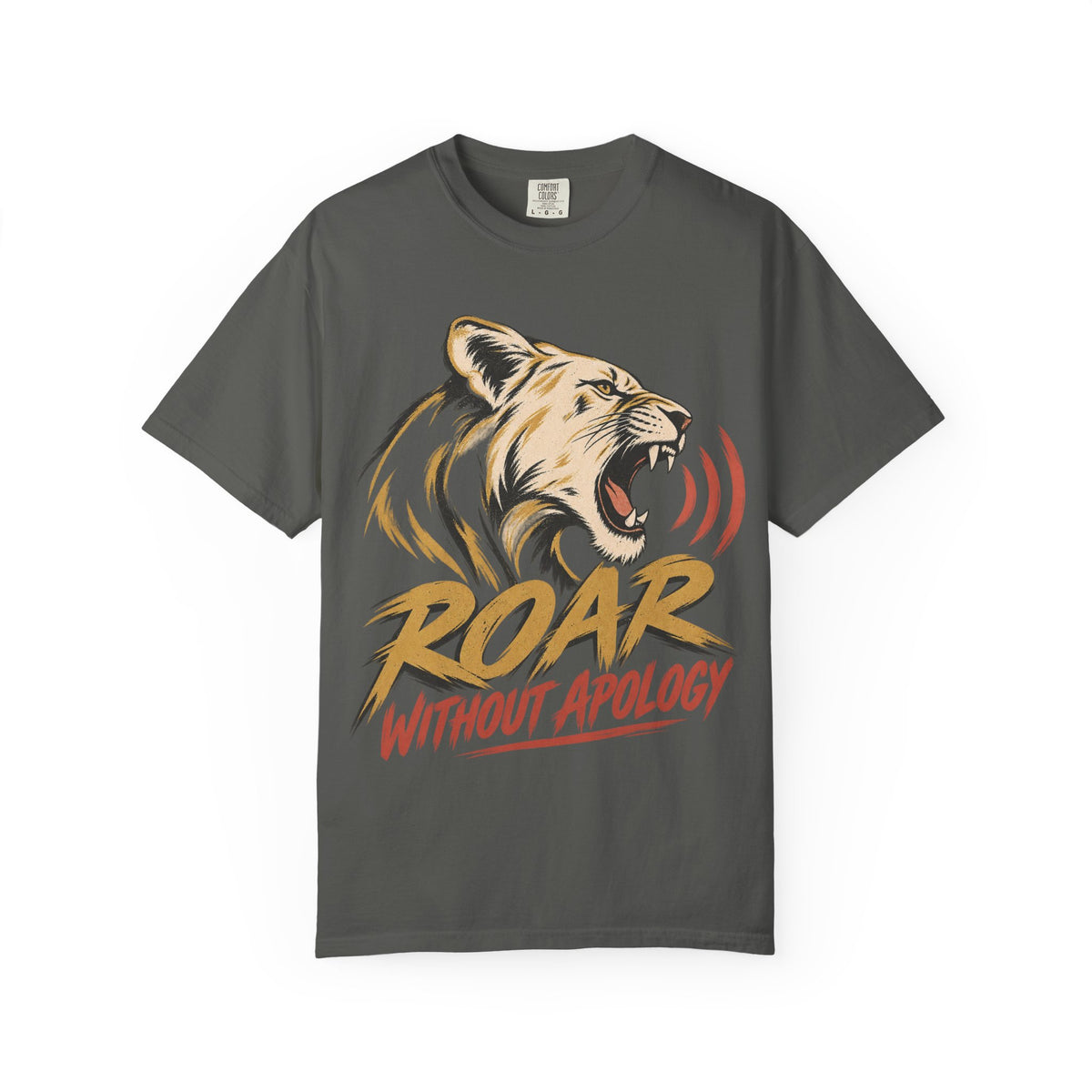 Roar Without Apology T-shirt
