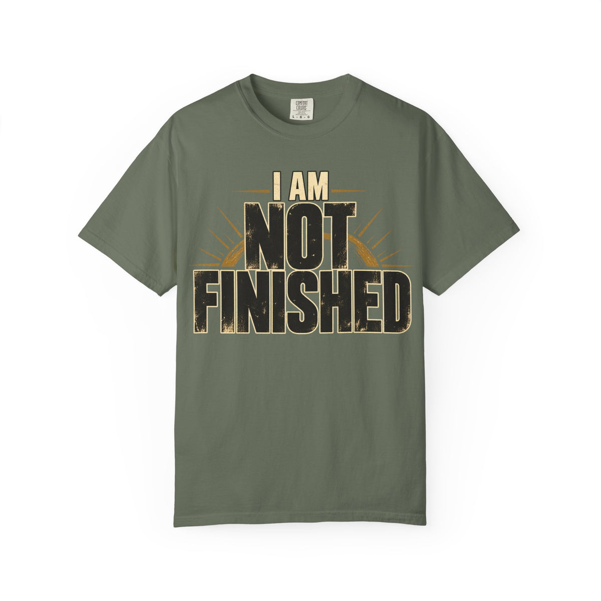 I Am Not Finished T-shirt