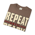 Repeat Until Ready T-shirt