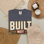 Built Not Bought T-shirt