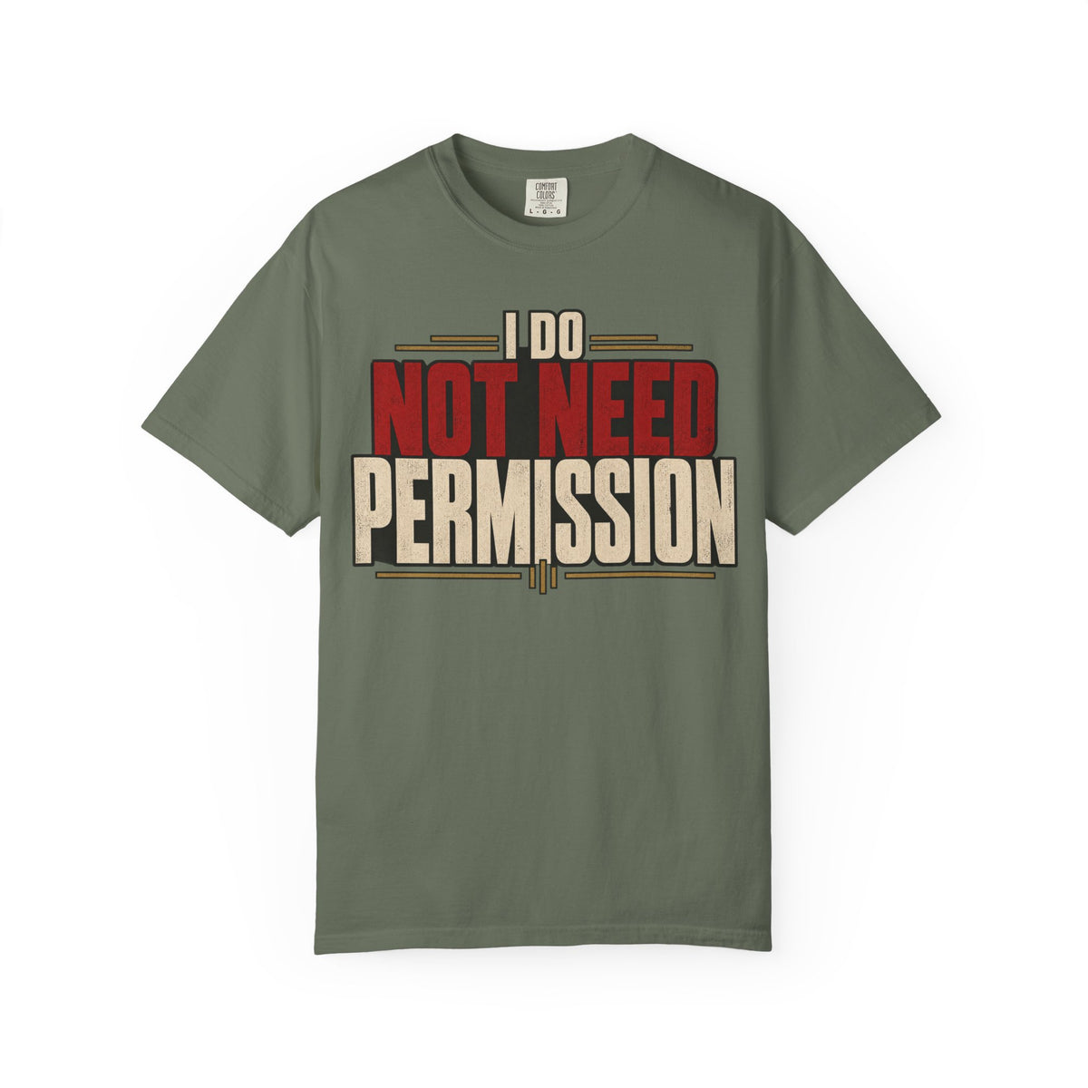 I Do No Need Permission T-shirt