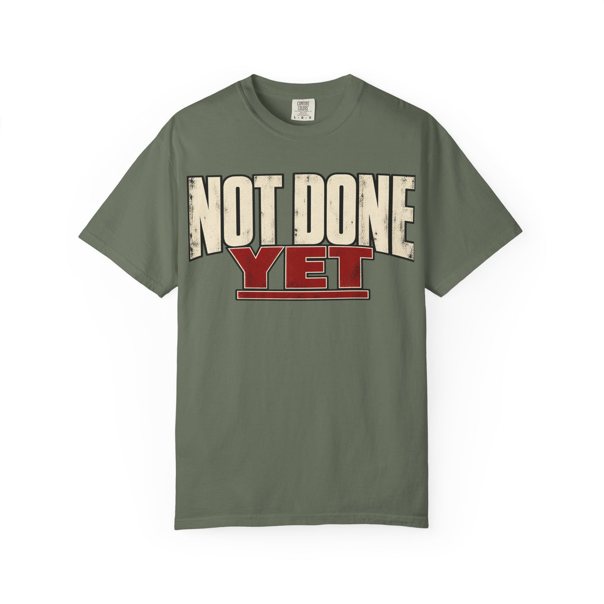 Not Done Yet T-shirt
