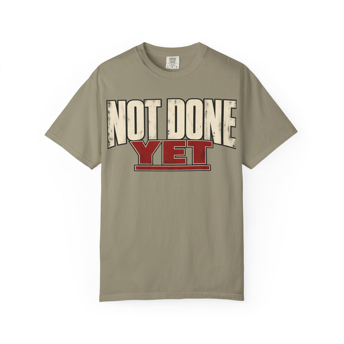 Not Done Yet T-shirt