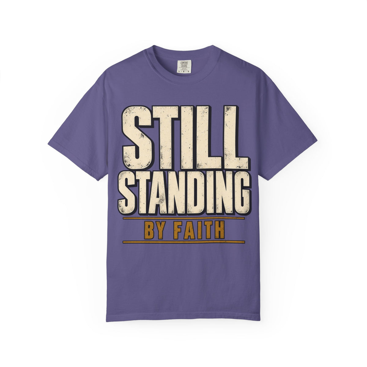 Still Standing By Faith T-shirt