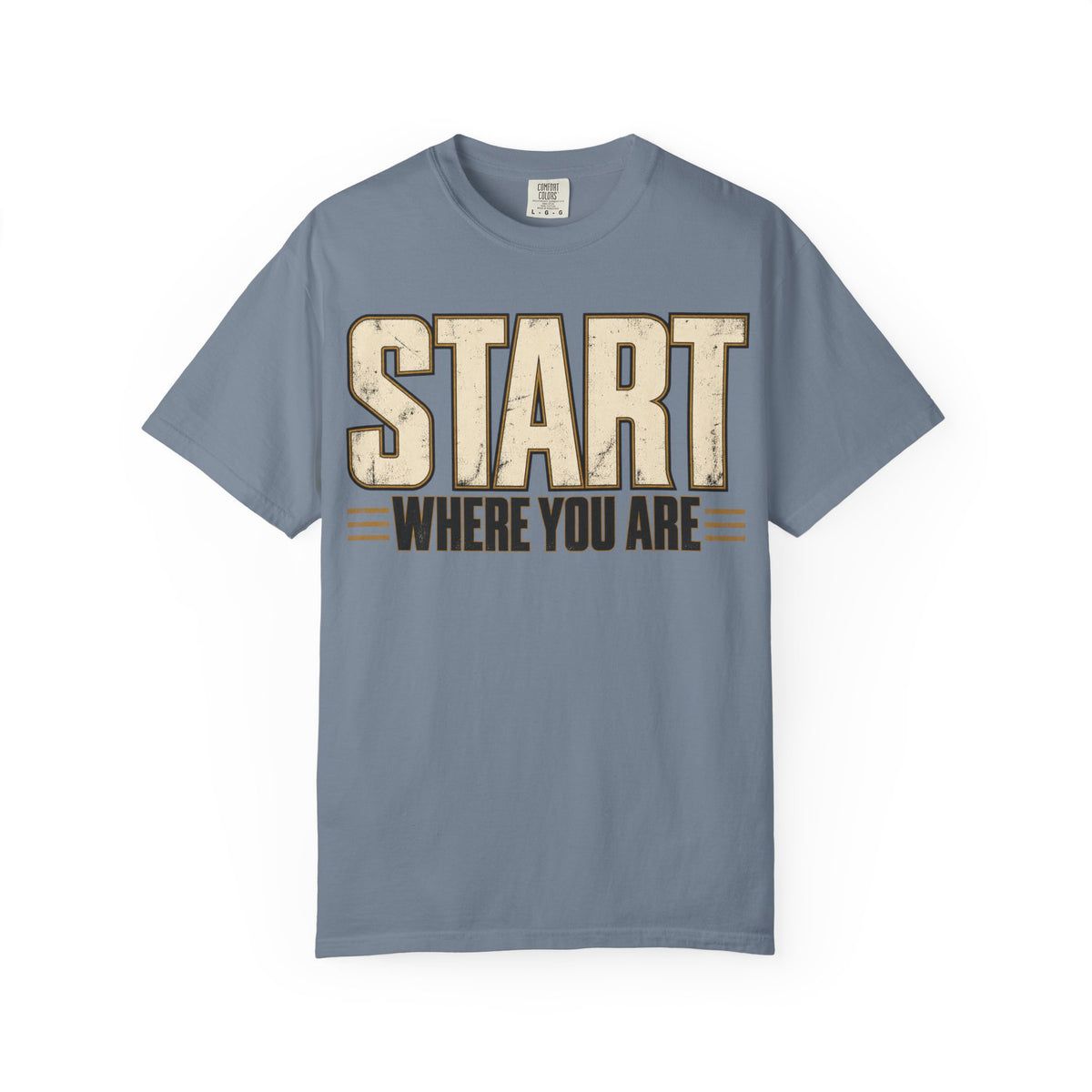 Start Where You Are T-shirt