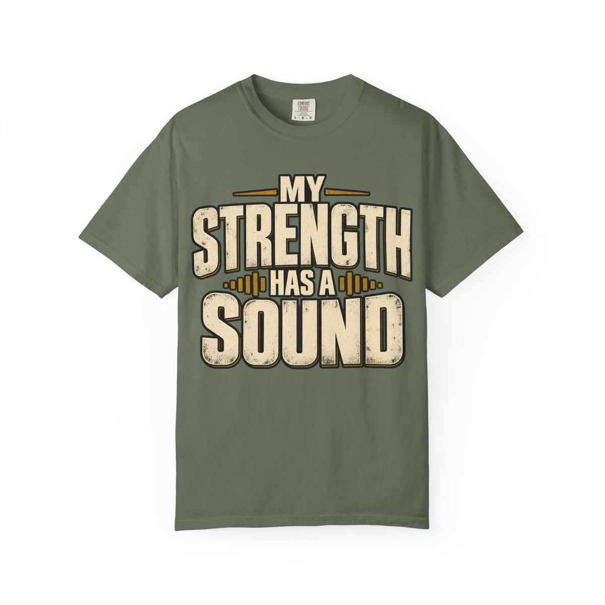 My Strength Has A Sound T-shirt