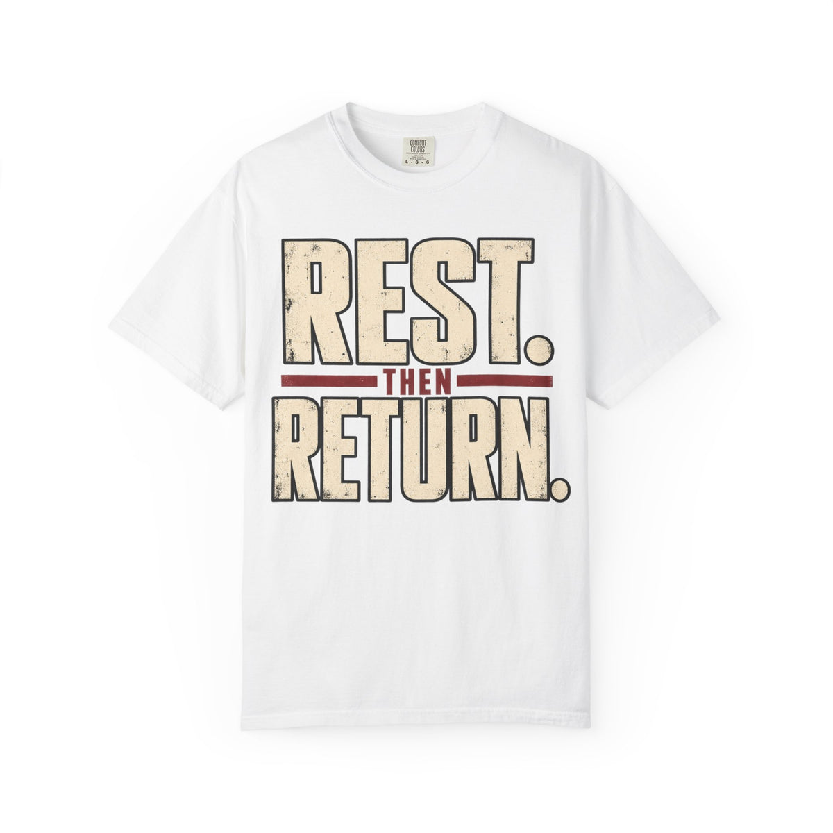 Rest Then Return T-shirt