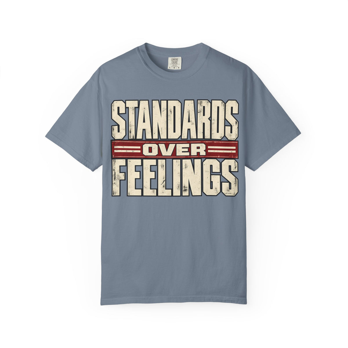 Standards Over Feelings T-shirt