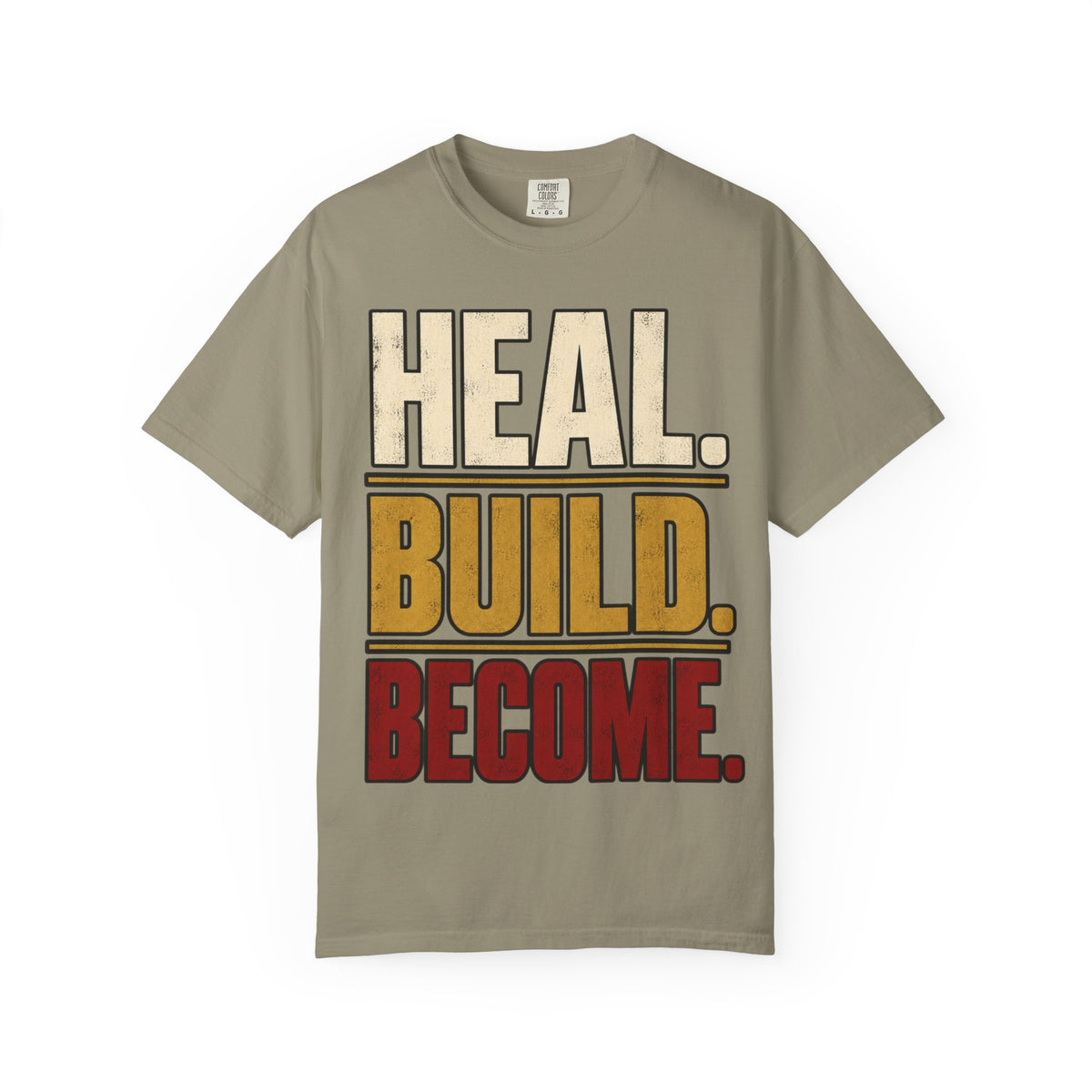 Heal. Build. Become T-shirt