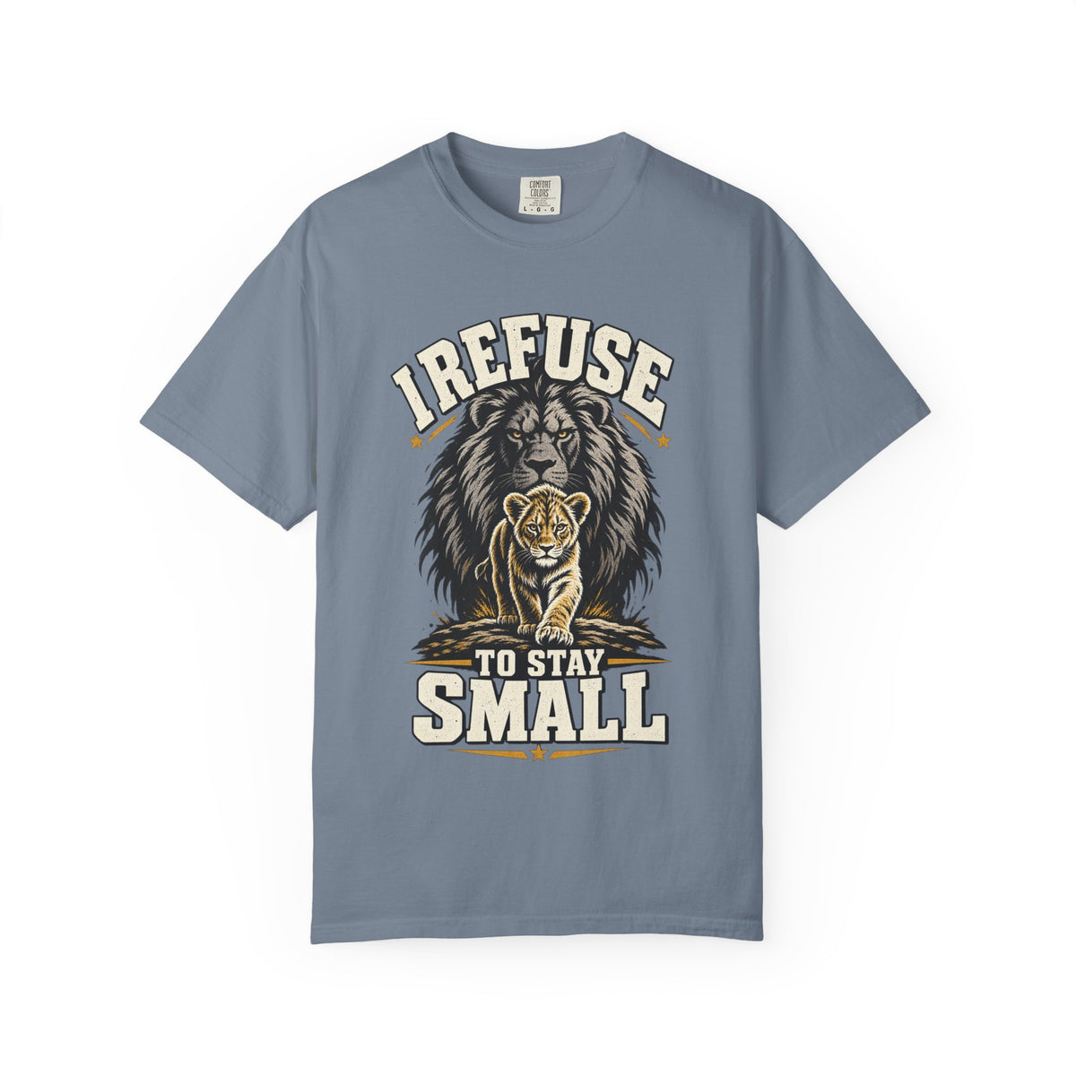 I Refuse To Stay Small T-shirt