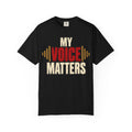 My Voice Matters T-shirt