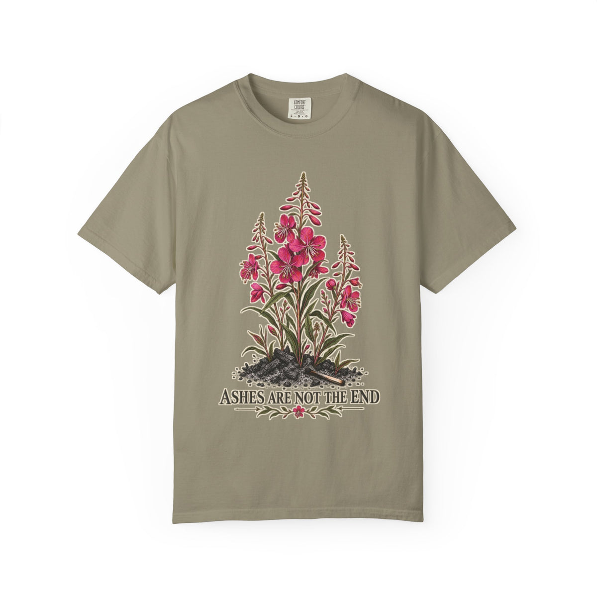 Ashes Are Not The End T-shirt