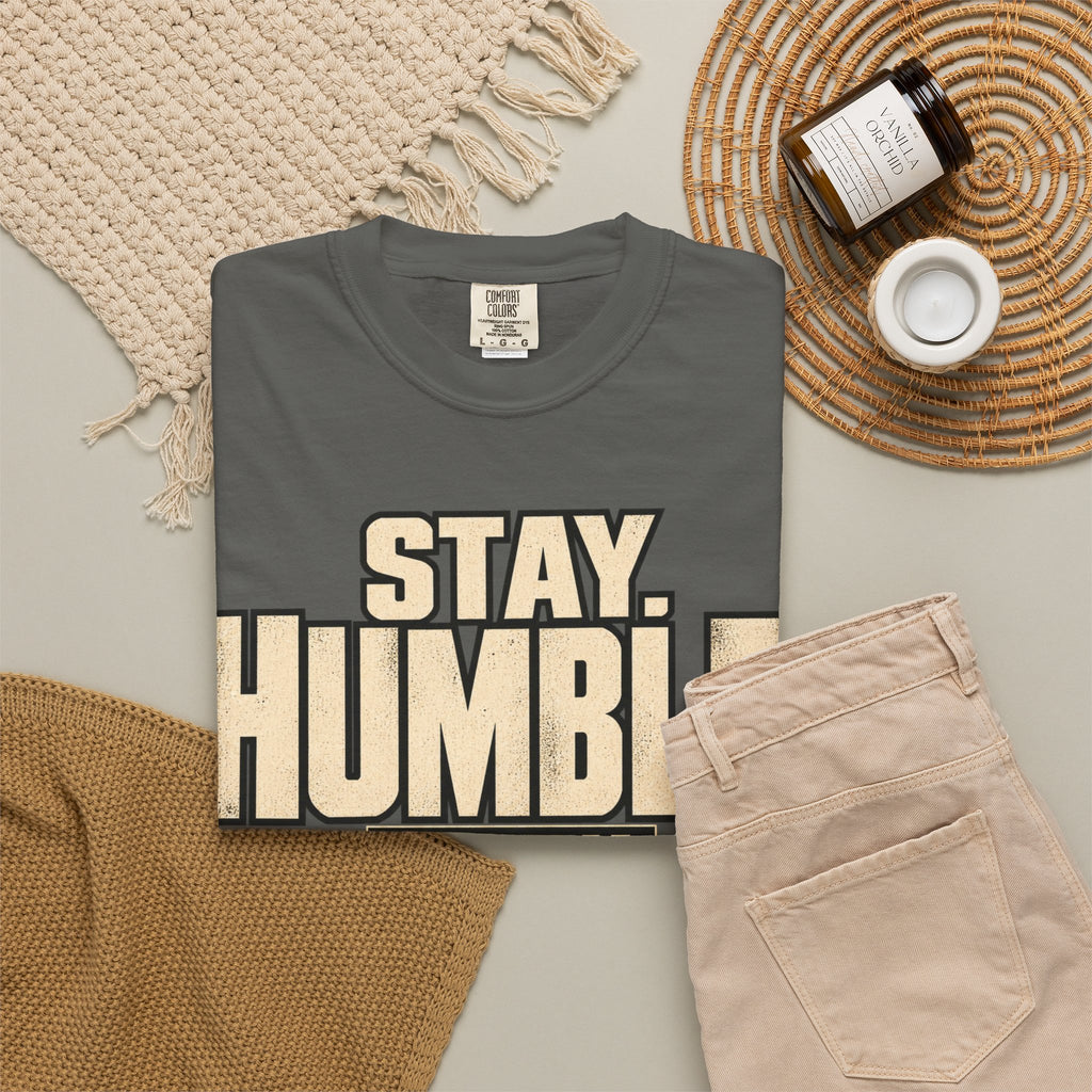 Stay Humble. Work Hungry. T-shirt