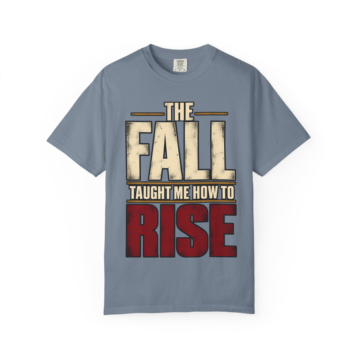 The Fall Taught Me How To Rise T-shirt